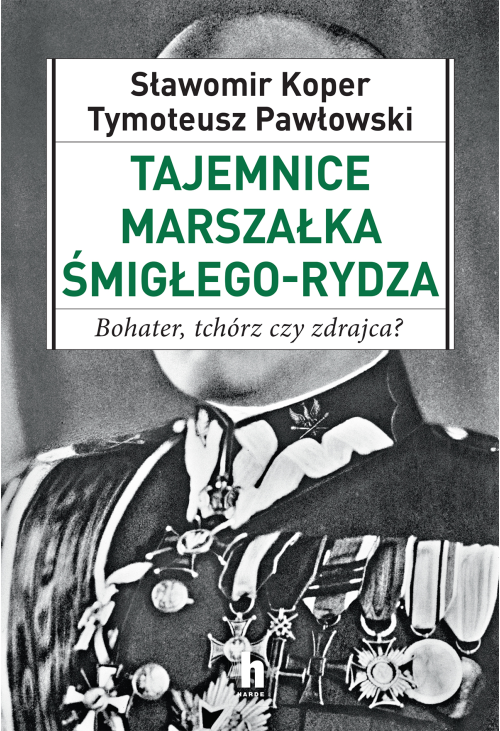 Tajemnice Marszałka Śmigłego_Rydza