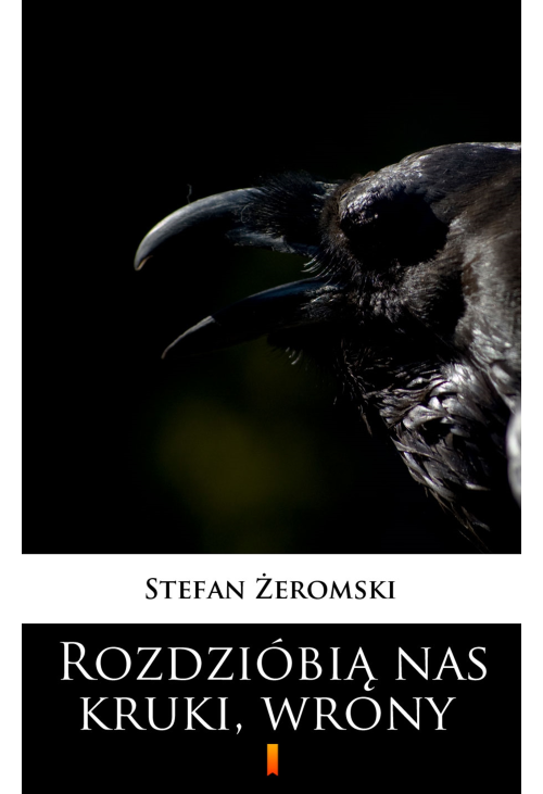 Rozdzióbią nas kruki, wrony