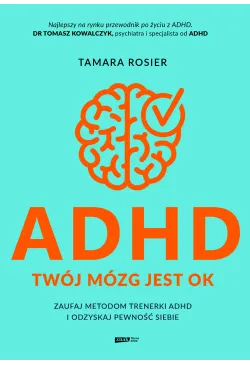 ADHD. Twój mózg jest OK....
