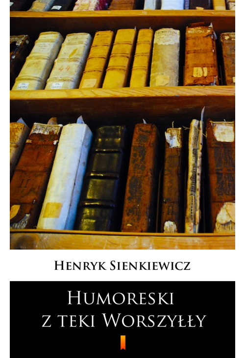 Humoreski z teki Worszyłły