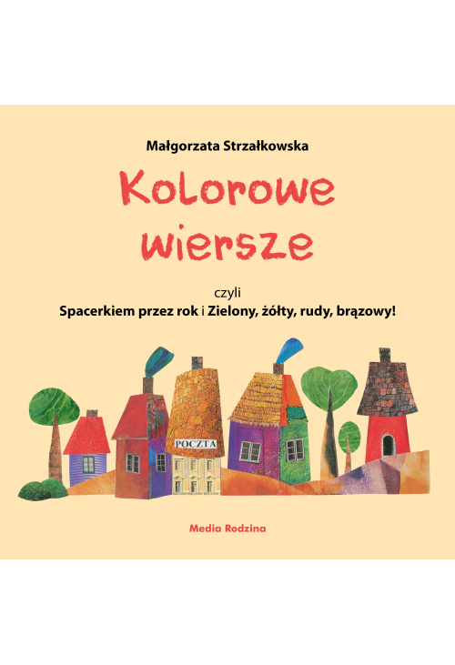 Kolorowe wiersze, czyli Spacerkiem przez rok i Zielony, żółty, rudy, brązowy!