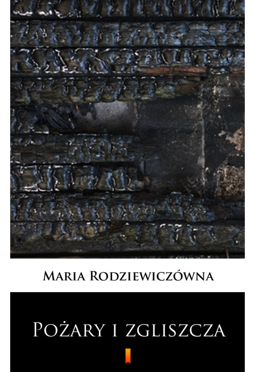 Pożary i zgliszcza