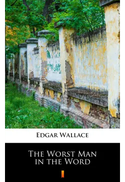 The Worst Man in the Word