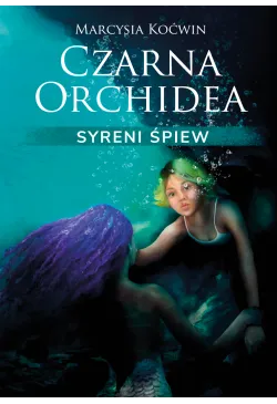 Czarna Orchidea. Syreni Śpiew