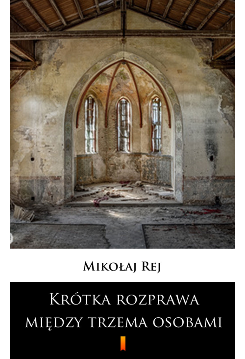 Krótka rozprawa między trzema osobami, Panem, Wójtem a Plebanem