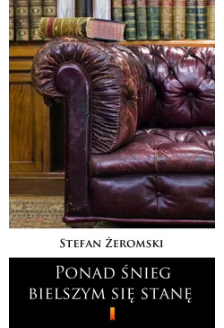 Ponad śnieg bielszym się stanę