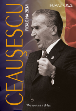 Ceausescu. Piekło na ziemi