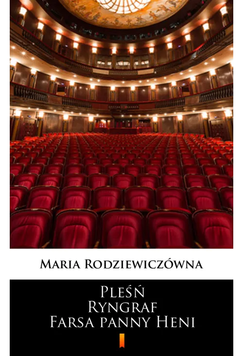 Pleśń. Ryngraf. Farsa panny Heni