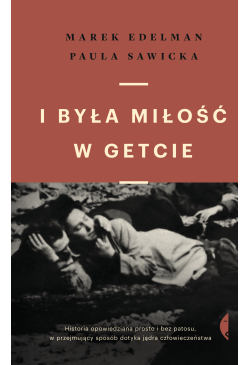 I była miłość w getcie