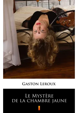 Le Mystère de la chambre jaune