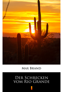 Der Schrecken vom Rio Grande