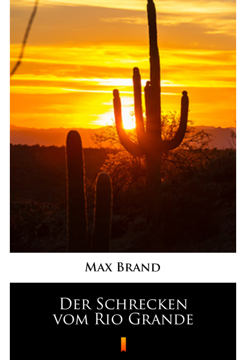Der Schrecken vom Rio Grande
