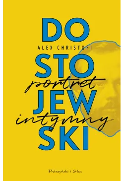 Dostojewski. Portret intymny
