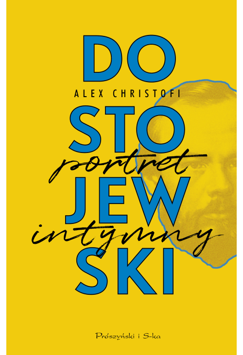 Dostojewski. Portret intymny