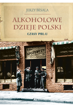 Alkoholowe dzieje Polski....