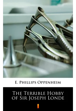 The Terrible Hobby of Sir...
