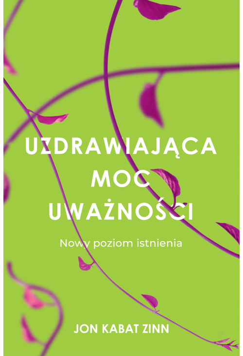 Uzdrawiająca moc uważności