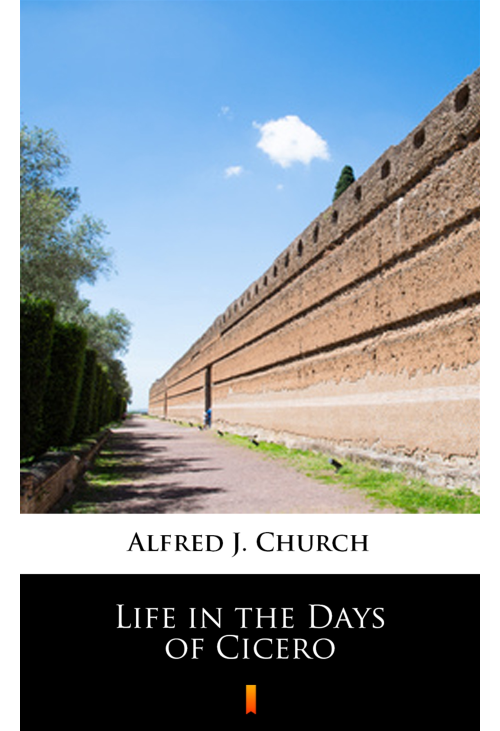 Life in the Days of Cicero