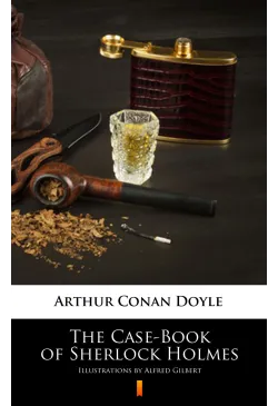 The Case-Book of Sherlock...