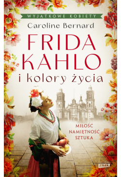 Frida Kahlo i kolory życia