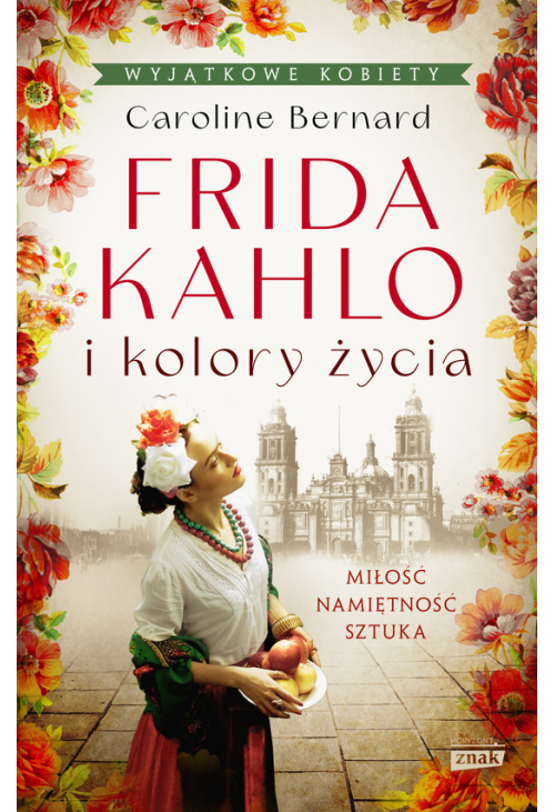 Frida Kahlo i kolory życia