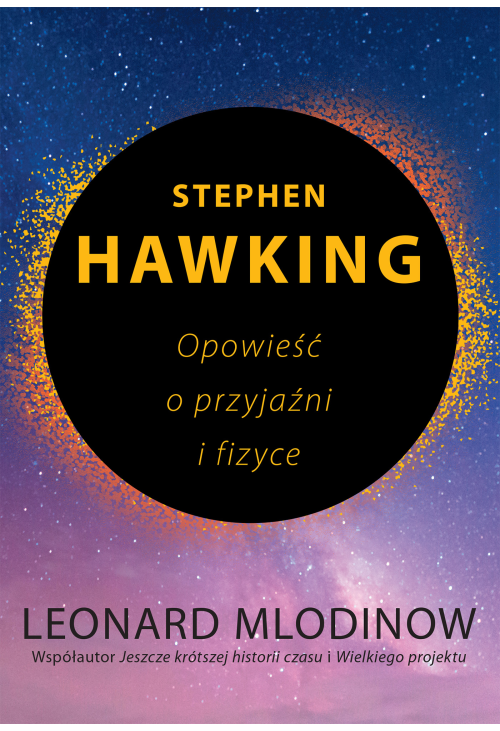 Stephen Hawking. Opowieść o przyjaźni i fizyce