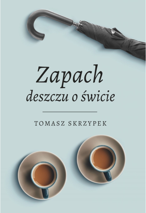 Zapach deszczu o świcie