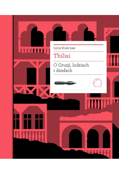 Tbilisi. O Gruzji, ludziach i dziełach