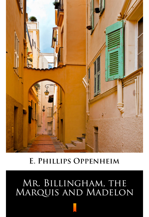 Mr. Billingham, the Marquis and Madelon