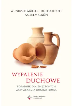 Wypalenie duchowe. Poradnik...