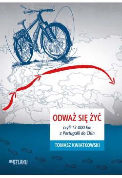 Odważ się żyć, czyli 13 000...