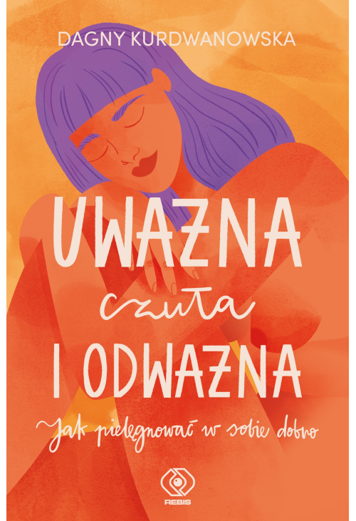 Uważna, czuła i odważna