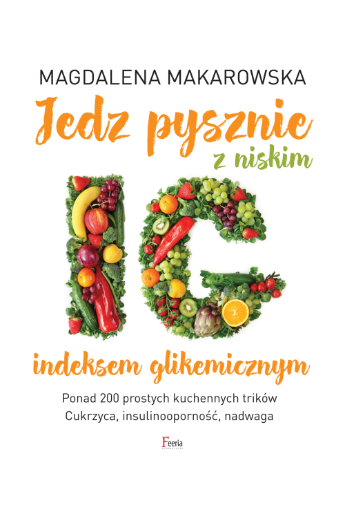 Jedz pysznie z niskim indeksem glikemicznym