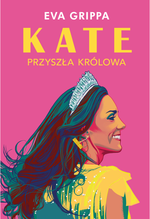Kate. Przyszła królowa