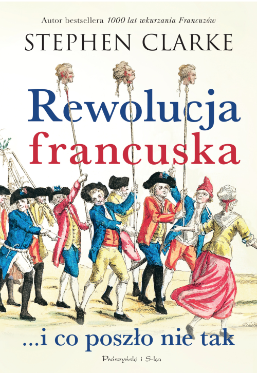 Rewolucja francuska …i co poszło nie tak