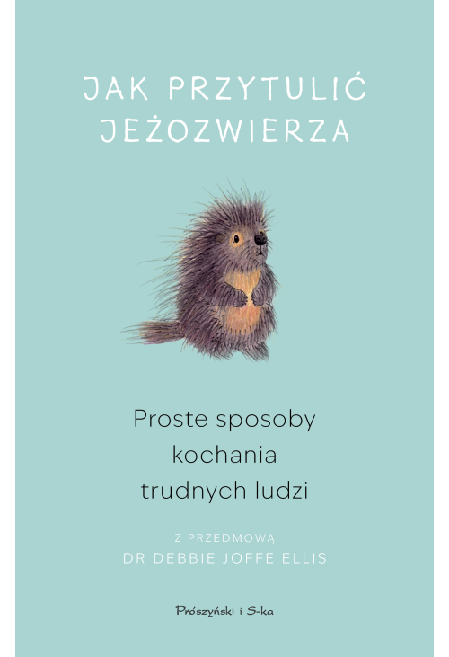 Jak przytulić jeżozwierza