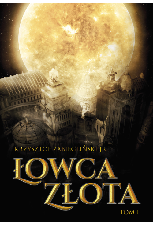 Łowca Złota, tom I