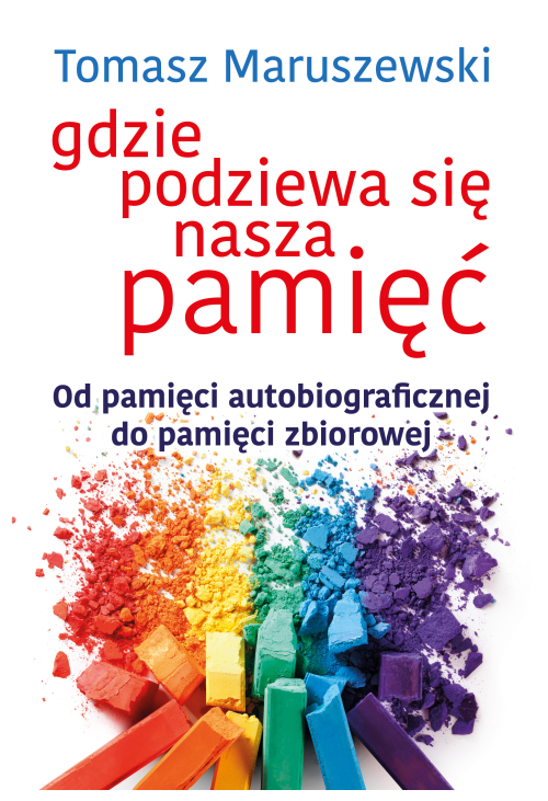 Gdzie podziewa się nasza pamięć
