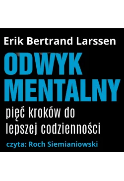 Odwyk mentalny. Pięć kroków...