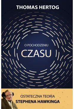 O pochodzeniu czasu....