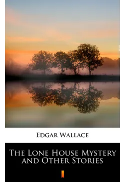 The Lone House Mystery and...