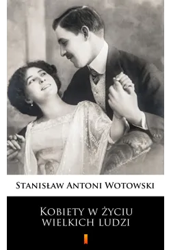 Kobiety w życiu wielkich ludzi