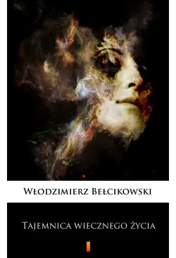 Tajemnica wiecznego życia