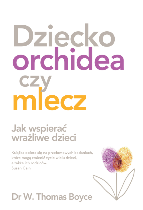 Dziecko orchidea czy mlecz