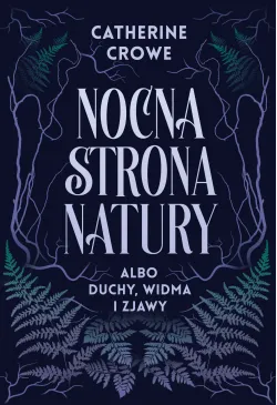 Nocna strona natury albo...