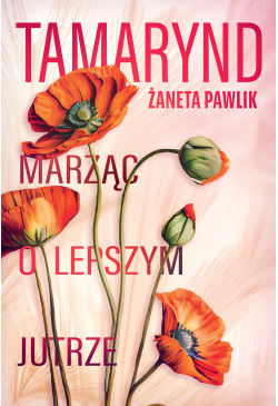 Tamarynd. Marząc o lepszym...
