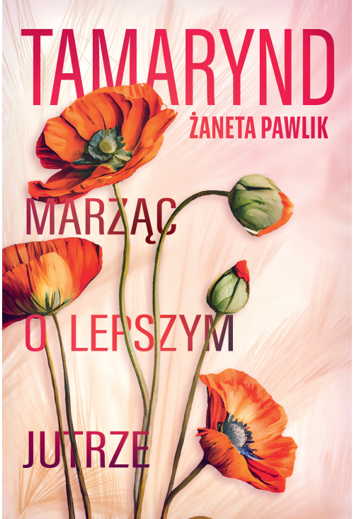 Tamarynd. Marząc o lepszym jutrze