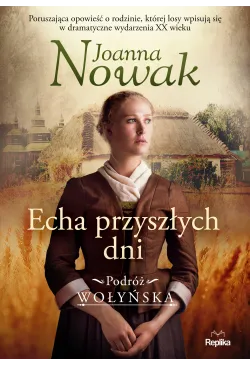 Echa przyszłych dni. Podróż...