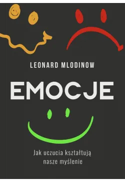 Emocje. Jak uczucia...