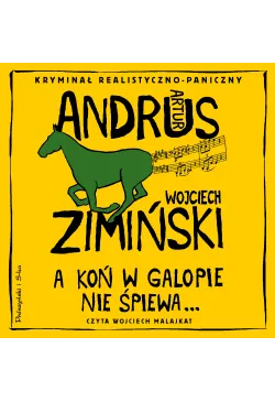 A koń w galopie nie śpiewa